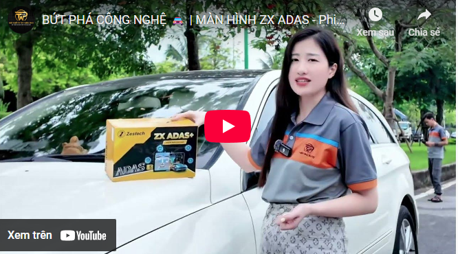 BỨT PHÁ CÔNG NGHỆ CHO XE SANG – MÀN HÌNH ZX ADAS
